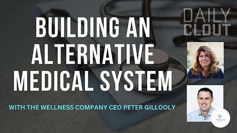 The Wellness Company CEO Peter Gillooly Shines a Light on Building an Alternative Medical System