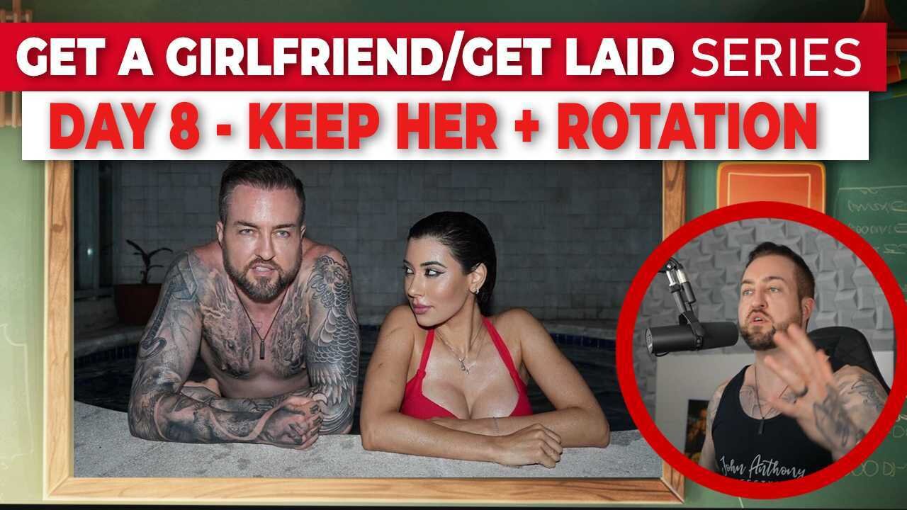 How to Keep Your Girl in a Relationship or Rotation (Day 8 of 8)