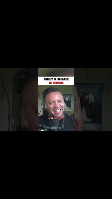 Guilt And Shame Is Good!✅