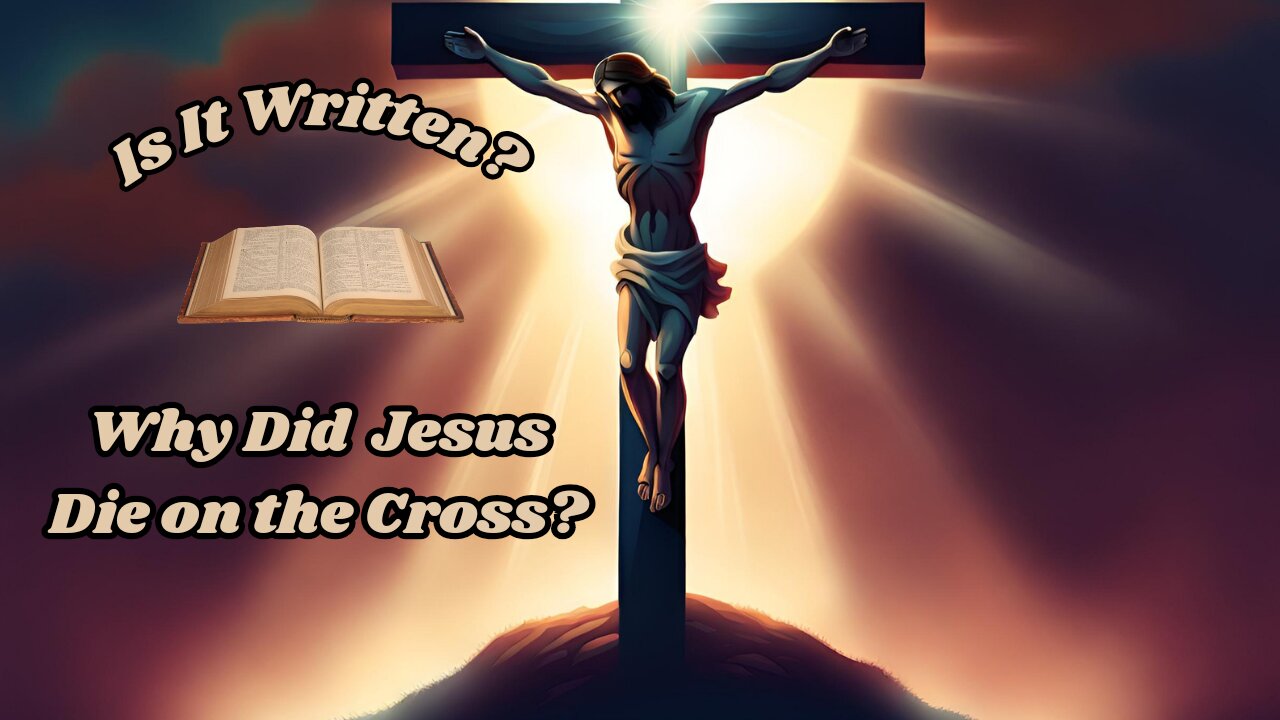 Why Did Jesus Die on the Cross?