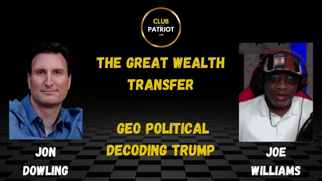 Jon Dowling & Joe Williams Discuss Geo Political Topics & Decoding Trumps Military Plans