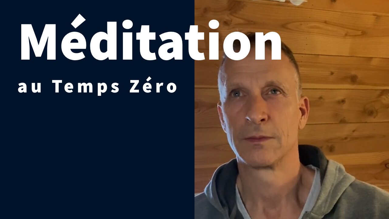 Méditation au Temps Zéro