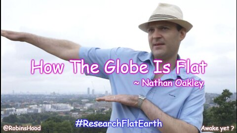 How The Globe Is Flat ~ Nathan Oakley