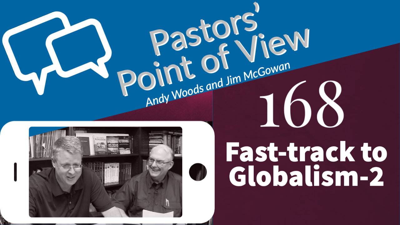 PPOV 168 Fast Track to Globalism part 2