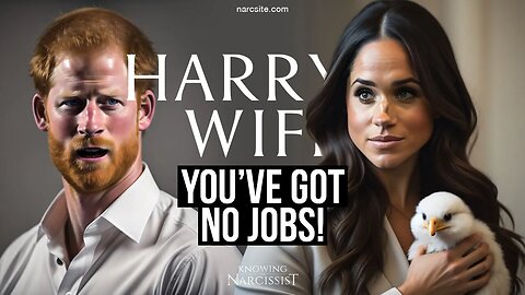 You've Got No Jobs (Meghan Markle)