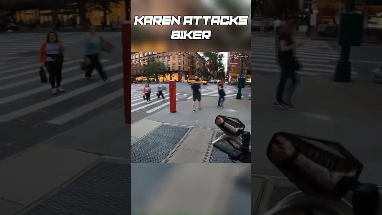 KAREN ATTACKS BIKER!