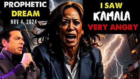 PROPHETIC WORD🚨[PROPHETIC DREAM: I SAW KAMALA VERY ANGRY] Flashpoint Prophecy 11/4/24