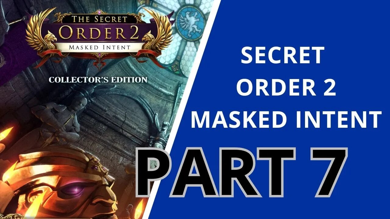 Secret Order 2 Masked Intent - Quick Walkthrough / Gameplay (Part 7 Finale) (No Commentary)