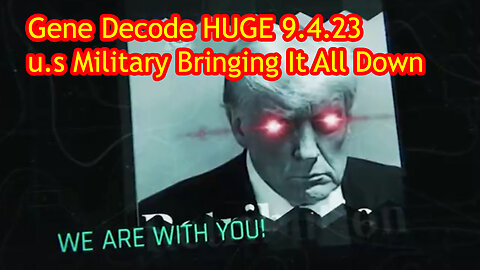 Gene Decode "u.s Military Bringing It All Down" 9.4.2023