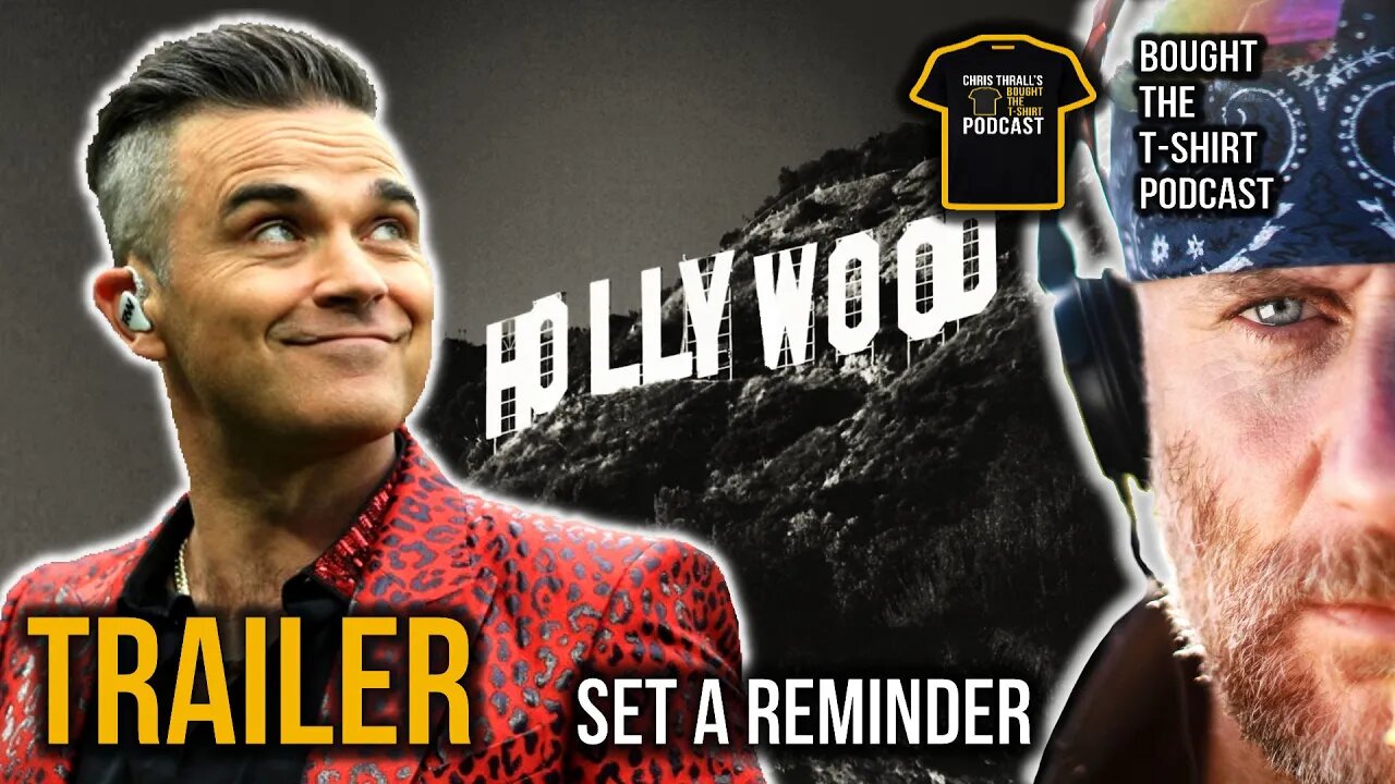 TRAILER | The View From Here | Robbie Williams | Bought The T-Shirt Podcast