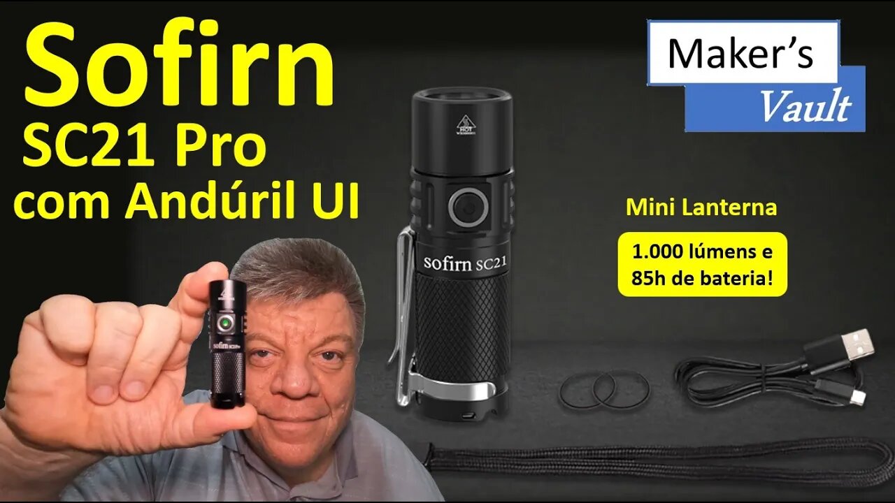 Sofirn SC21 Pro: Mini Lanterna com Andúril UI 1.000 Lúmens e 85h de bateria!