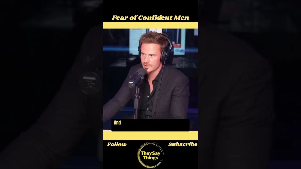 Justin Waller, Fear of Confident Men