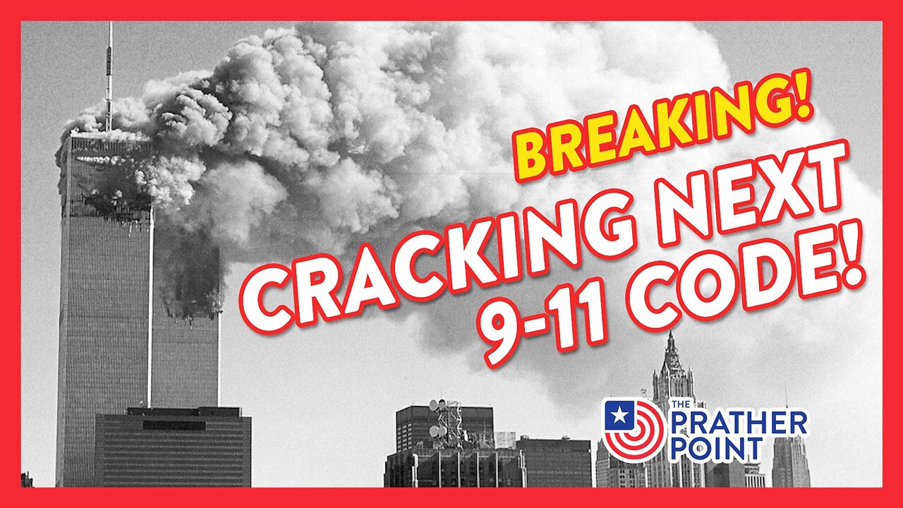 BREAKING: CRACKING NEXT 9-11 CODE!