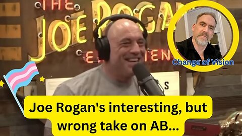 Joe Rogan can have his opinion...but it's wrong