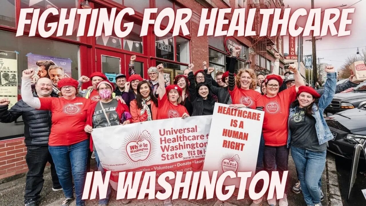 Whole Washington: Universal Healthcare MUST Be Passed With Roe v. Wade Overturned