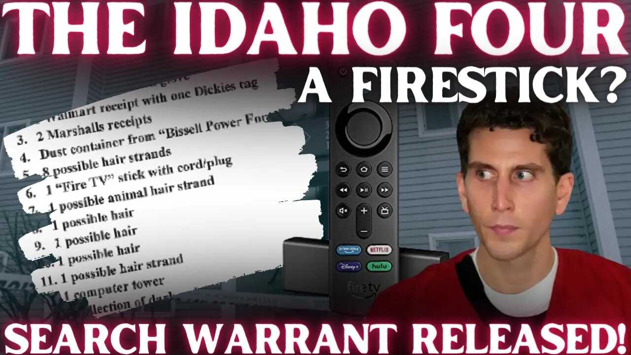 HUMAN & ANIMAL HAIR, BLOOD STAINED PILLOWS & A FIRESTICK? BRYAN KOHBERGER SEARCH WARRANT RELEASED!