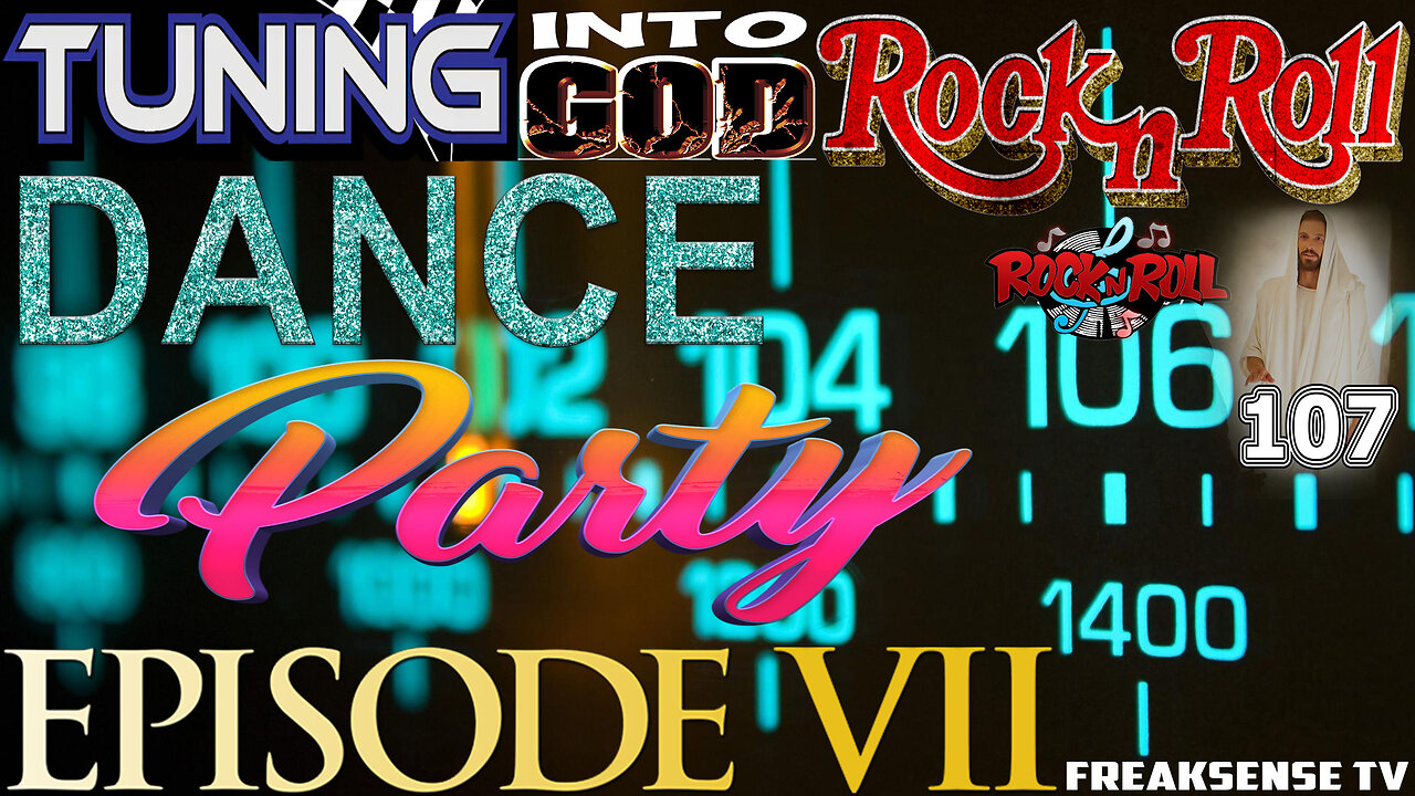 Tuning into God’s Rock & Roll Episode #7 ~ On the Eve of the Great Awakening, Let’s Dance...