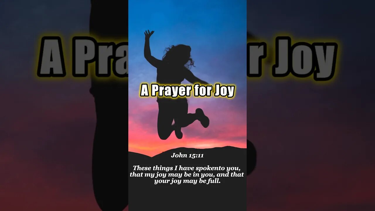 A Prayer for Joy #jesus #bible #christianity