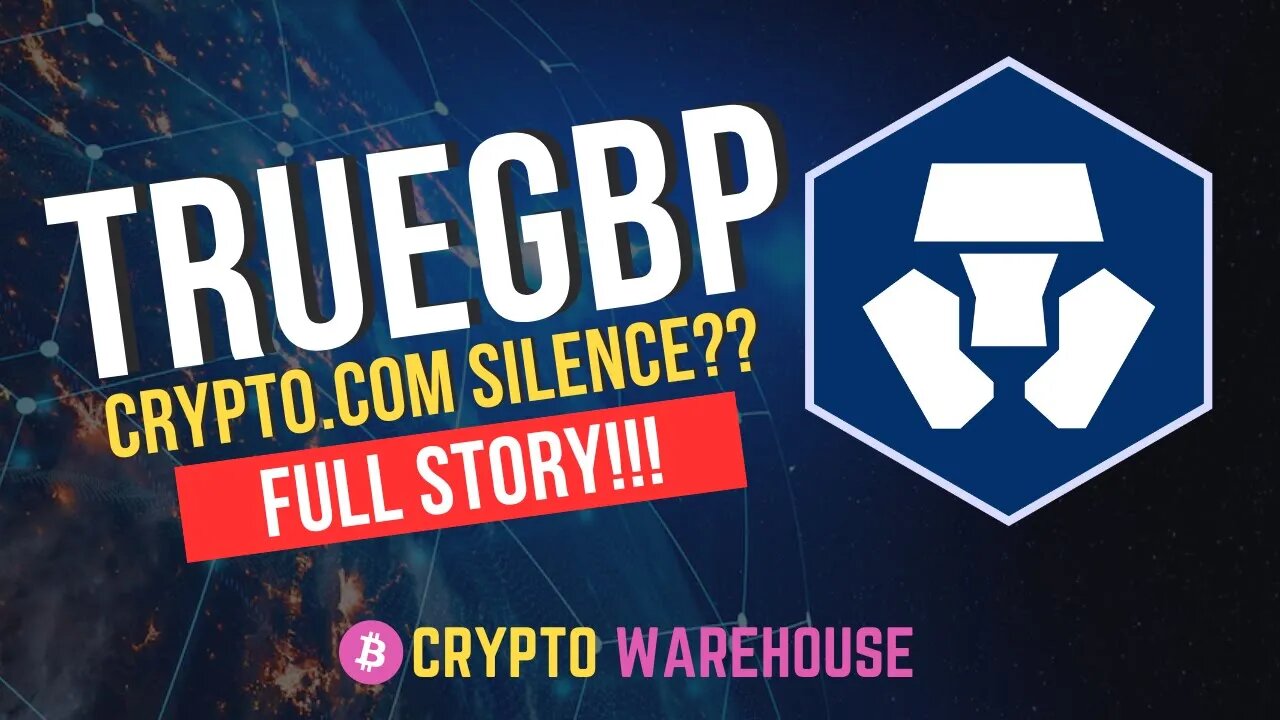 TrueGBP - What HAS Happened? Crypto.com Is Silent...