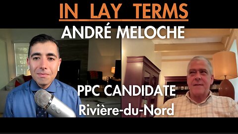 André Meloche | EP 69 | Introducing André Meloche, PPC candidate for Rivière-du-Nord