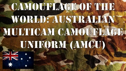 Camouflage of the World: Australian Multicam Camouflage Uniform (AMCU)