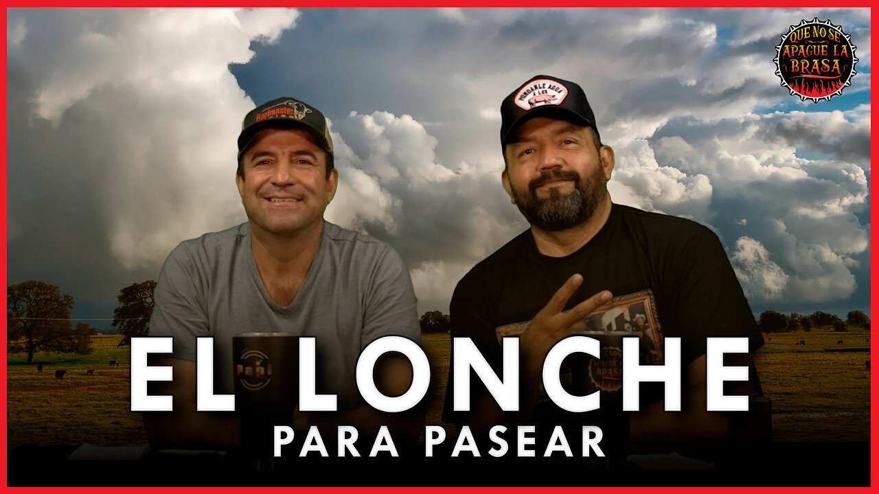 El lonche para pasear | Que No Se Apague la Brasa 🔥