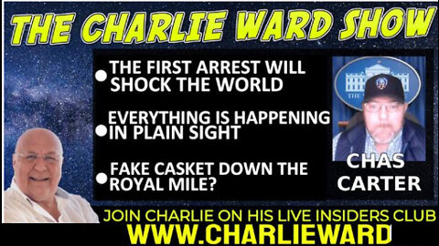 MUST WATCH!!!!!!!!!!!THE FIRST ARREST WILL SHOCK THE WORLD WITH CHAS CARTER & CHARLIE WARD