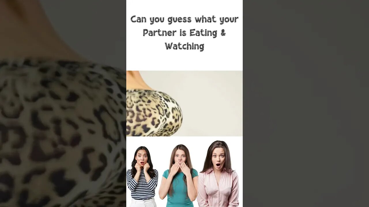 Can you guess what your Partner is Eating & Watching #Shorts