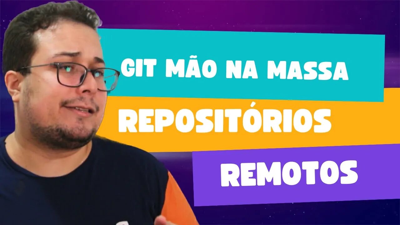 REPOSITÓRIOS REMOTOS NO GIT | GIT MÃO NA MASSA