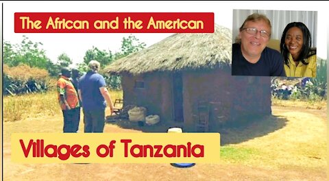 Villages Of Tanzania - The African and The American