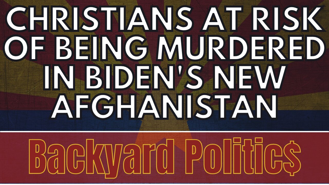 Christians' lives are in jeopardy in Biden's new Afghanistan