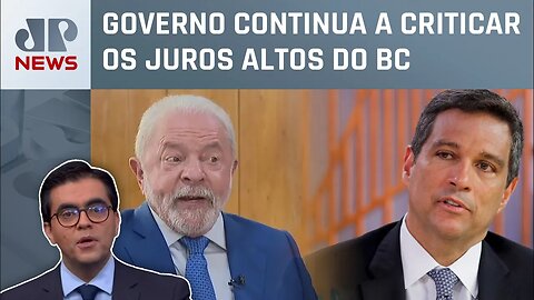 Lula: “Não me interessa brigar com Campos Neto”; Vilela comenta