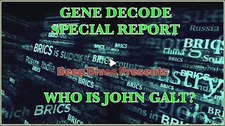 GENE DECODE W/ SPECIAL REPORT ON THE BRICS SUMMIT. WHAT DOES HE KNOW? JGANON, SGANON, CLIF HIGH