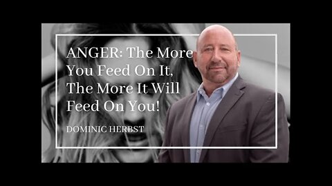 ANGER: The More You Feed On It, The More It Will Feed On You!