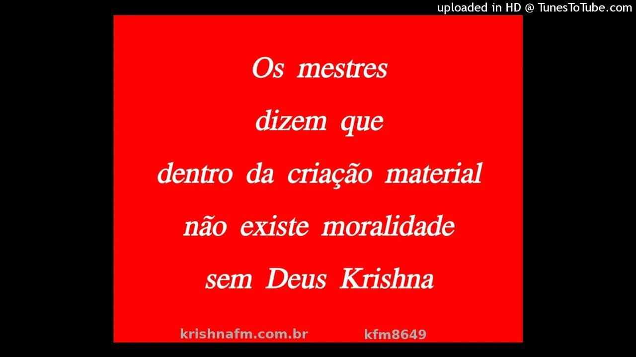 Os mestres dizem que dentro da criação material não existe moralidade sem Deus Krishna kfm8649