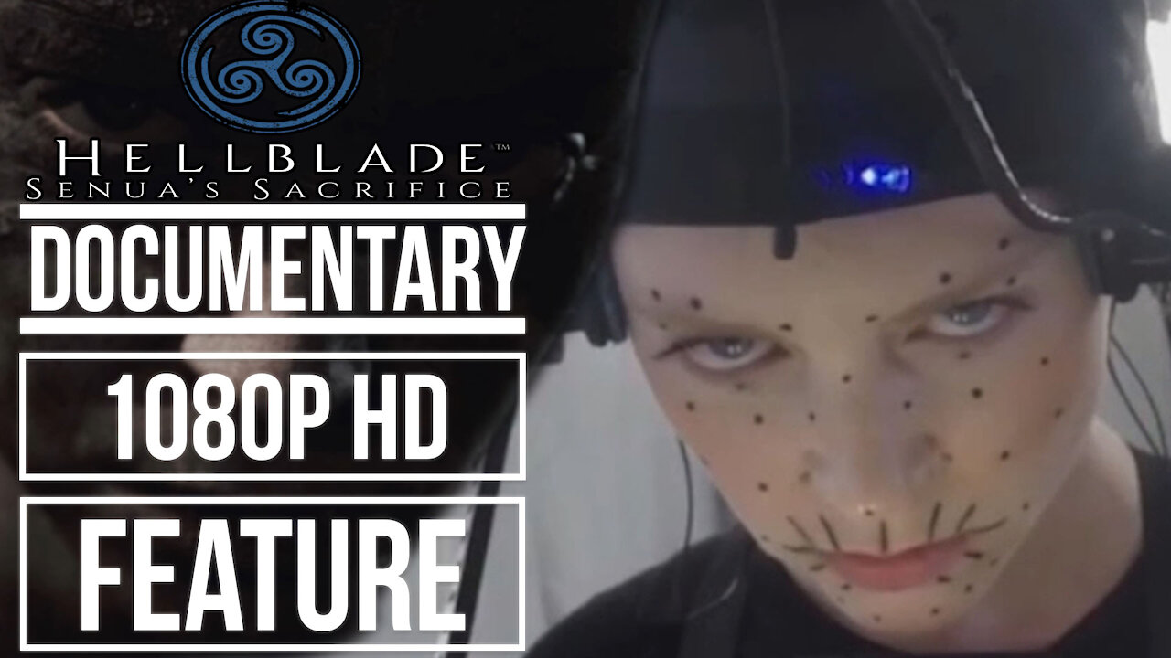 HELLBLADE SENUA'S SACRIFICE Documentary Game Feature Story Explained (1080p HD)