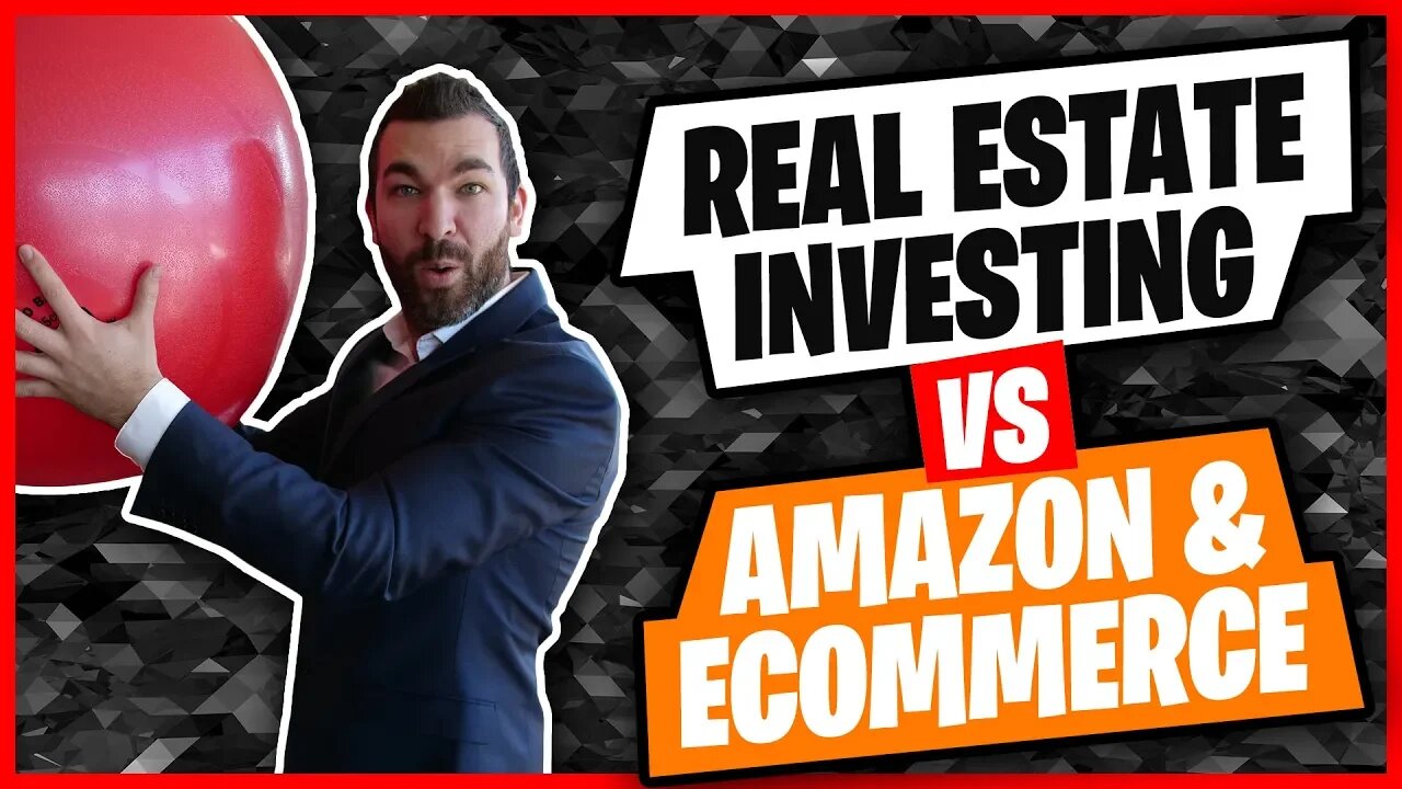 Real Estate Investing VS Amazon & E-Commerce. Which One?