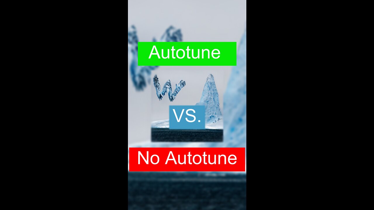 Autotune VS. No Autotune