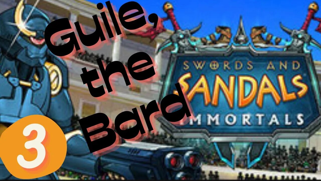 Guile the Bard | SWORD & SANDALS IMMORTALS EP.3