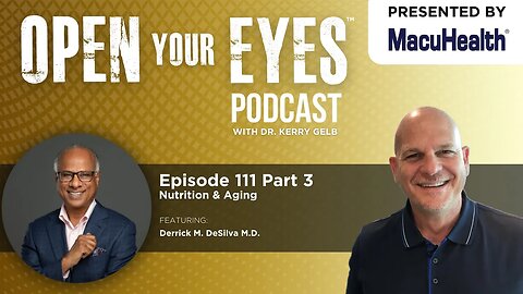 Ep 111 Part 3 - "Nutrition & Aging" Derrick M. DeSilva M.D.