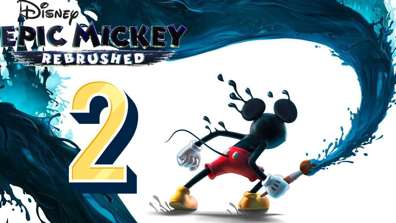 epic mickey Rebrushed part 2