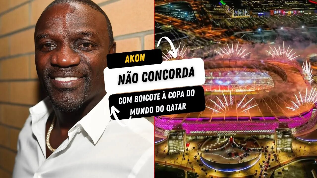 Akon não concorda com boicote à Copa do Mundo do Qatar 2022