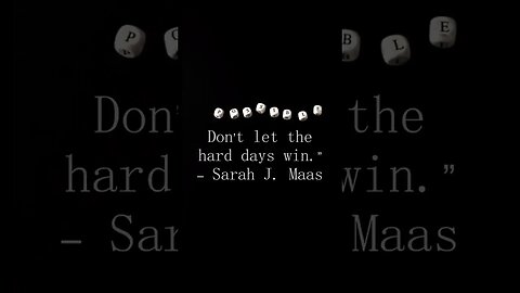 Don't Let The Hard Days Win #sarahjmaas #maas #quoteoftheday #inspiration #motivation