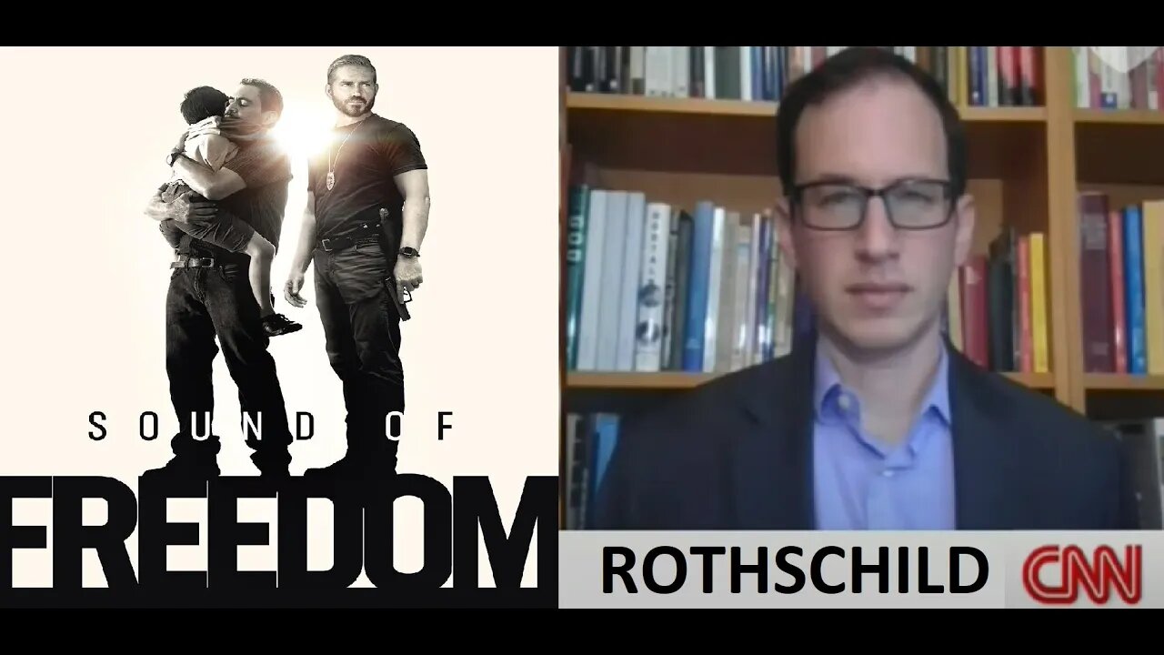 ROTHSCHILD Family with CNN Tries to Discourage People From Seeing SOUND OF FREEDOM