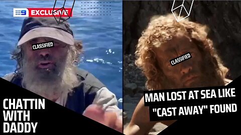 Man Lost At Sea With Dog Has Been Found (Chattin With Daddy)