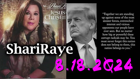 ShariRaye Update - Trump News - August 19..