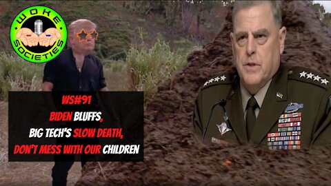 WS#91 Biden Bluffs Again, Big Tech's Slow Death, Don't Mess With Our Children