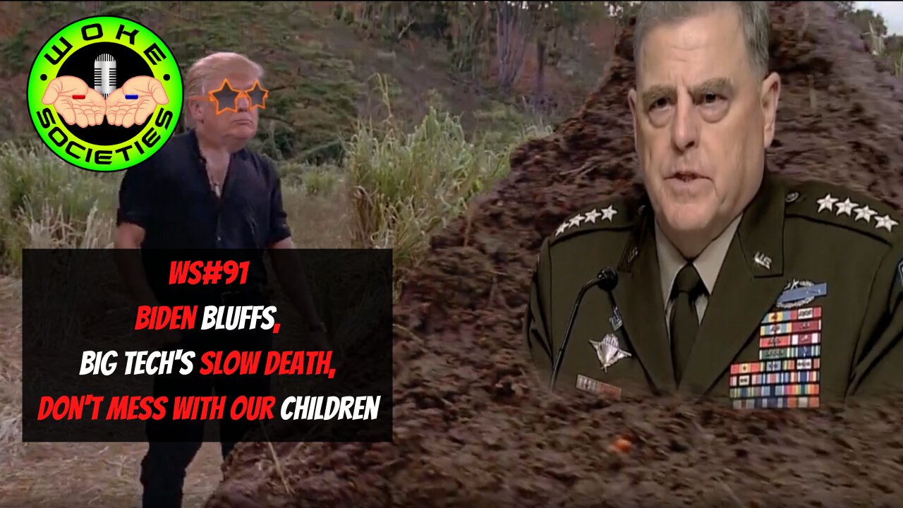 WS#91 Biden Bluffs Again, Big Tech's Slow Death, Don't Mess With Our Children