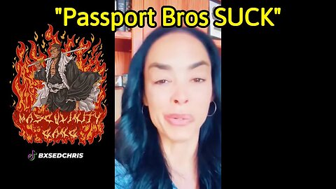 Old Bitter Women Hate The Passport Bros!