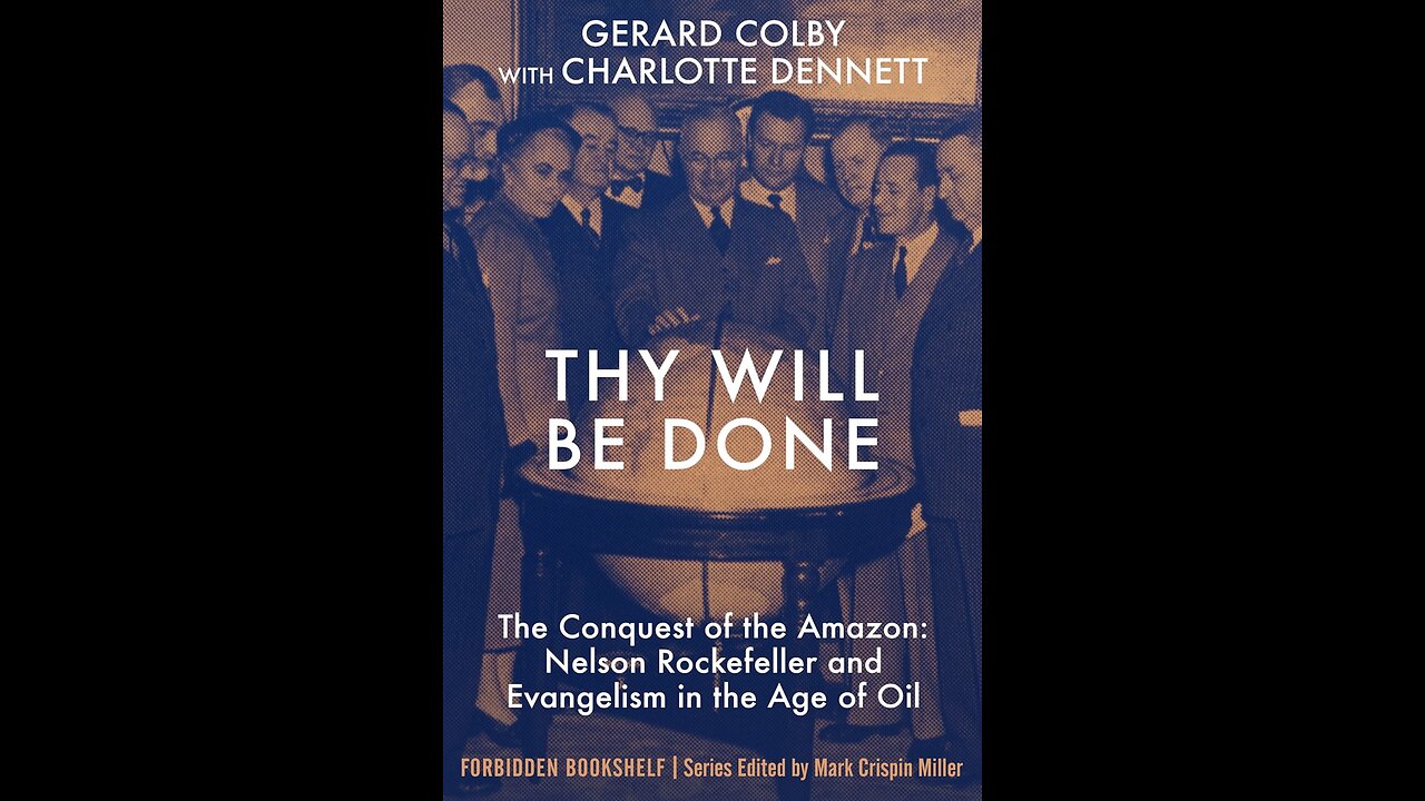 Thy Will Be Done: The Conquest of the Amazon: Nelson Rockefeller and Evangelism